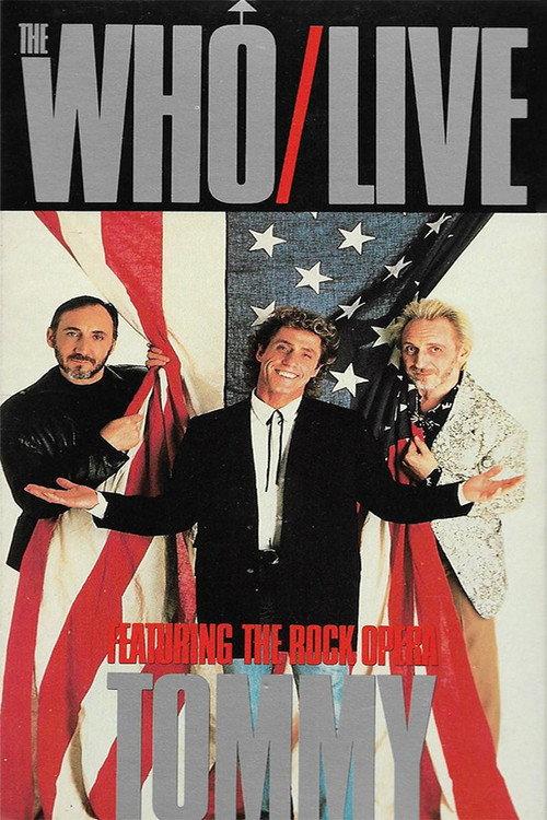 The Who | Live, Featuring the Rock Opera Tommy 1989 official movie poster