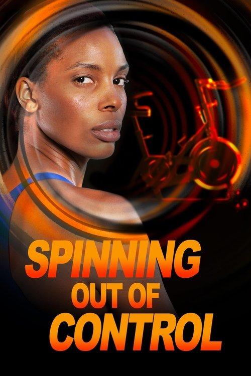 Spinning Out of Control 2023 official movie poster