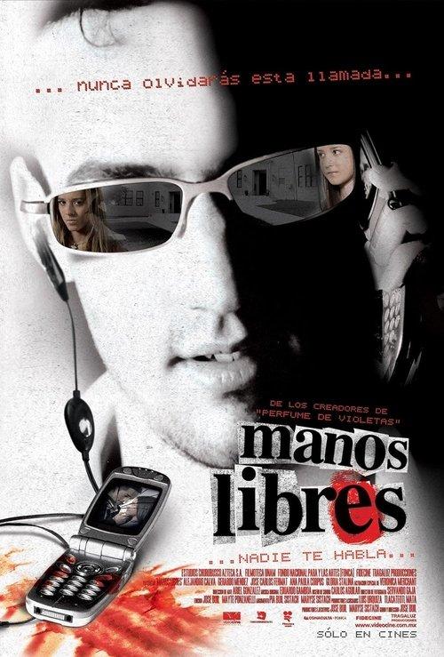 Nadie te habla: Manos libres 2005 official movie poster