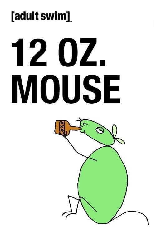 12 oz. Mouse: The Movie 2008 official movie poster