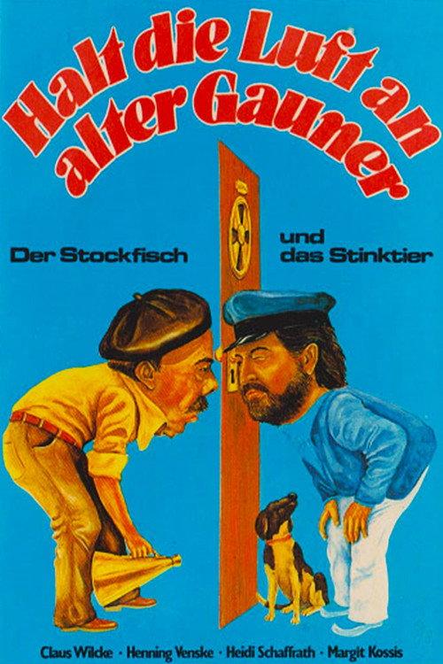 Halt die Luft an alter Gauner - Der Stockfisch und das Stinktier 1976 official movie poster