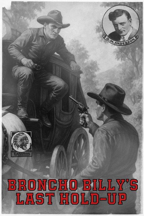 Broncho Billy's Last Hold-Up 1912 official movie poster