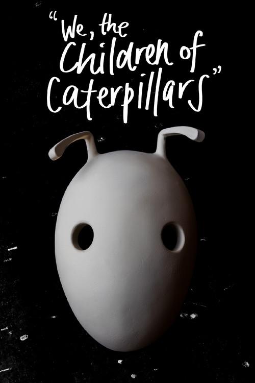 We, the Children of Caterpillars 2023 official movie poster