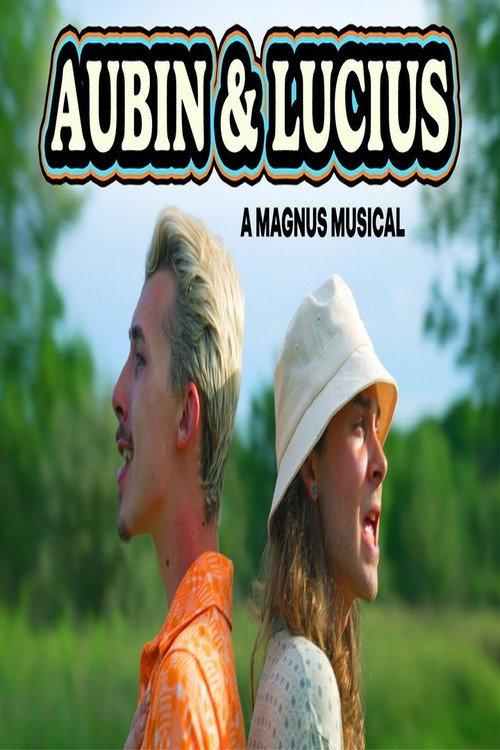 AUBIN & LUCIUS: A MAGNUS MUSICAL 2024 official movie poster