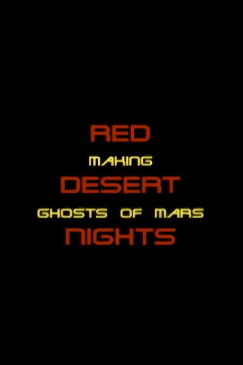 Red Desert Nights: Making Ghosts of Mars 2001 official movie poster