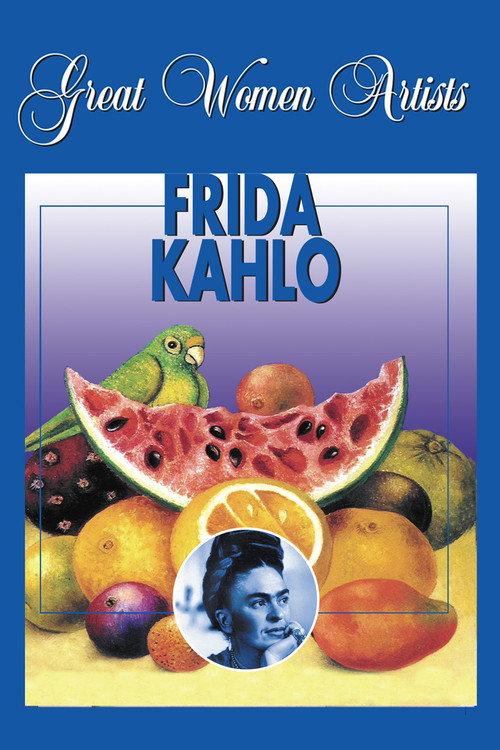 Great Women Artists: Frida Kahlo 2000 official movie poster