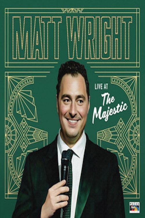 Matt Wright - Live at the Majestic 2025 official movie poster