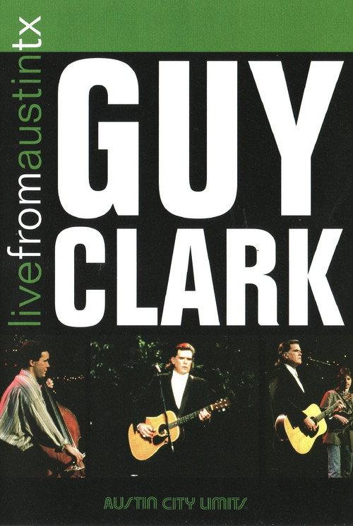 Guy Clark: Live from Austin, TX 2007 official movie poster