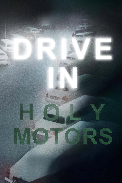 DRIVE IN Holy Motors 2013 official movie poster