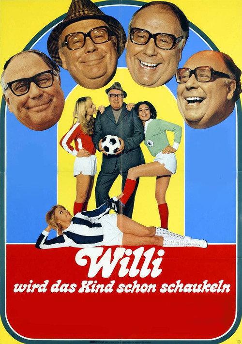 Willi wird das Kind schon schaukeln 1972 official movie poster