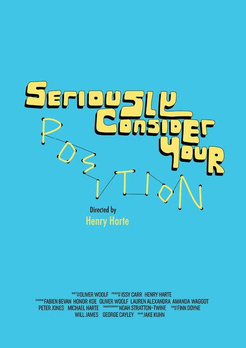 Seriously Consider Your Position 2022 official movie poster