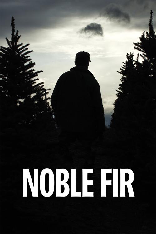 Noble Fir 2014 official movie poster