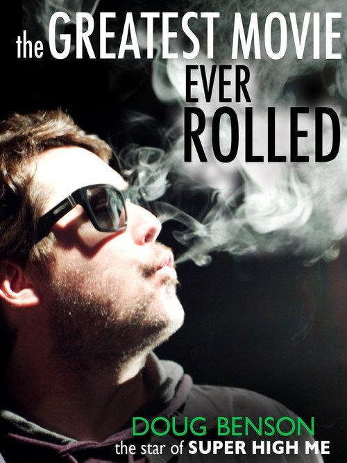 The Greatest Movie Ever Rolled 2013 official movie poster
