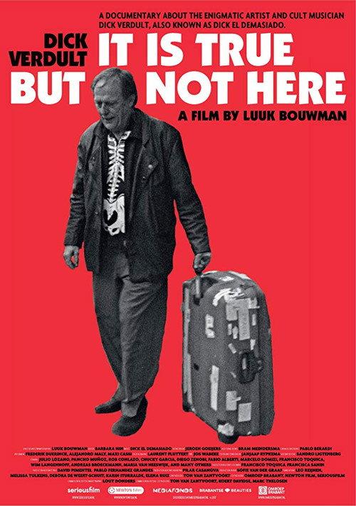 Dick Verdult: It is true but not here 2017 official movie poster