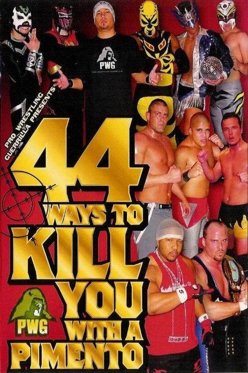 PWG: 44 Ways To Kill You With A Pimento 2004 official movie poster