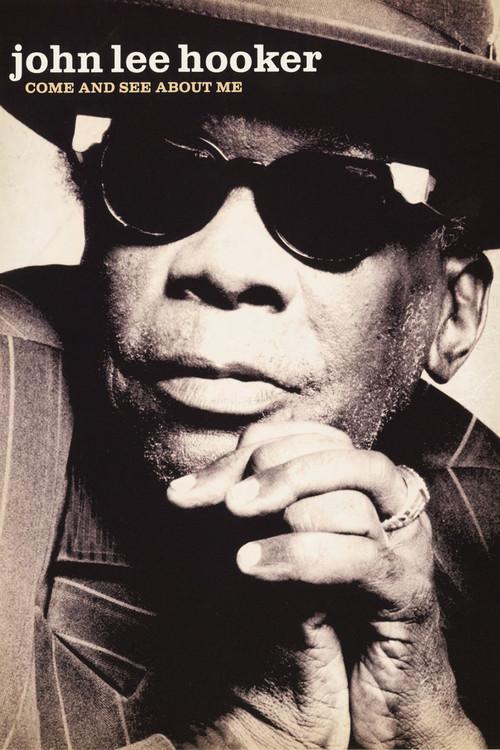 John Lee Hooker: Come and See About Me 2004 official movie poster
