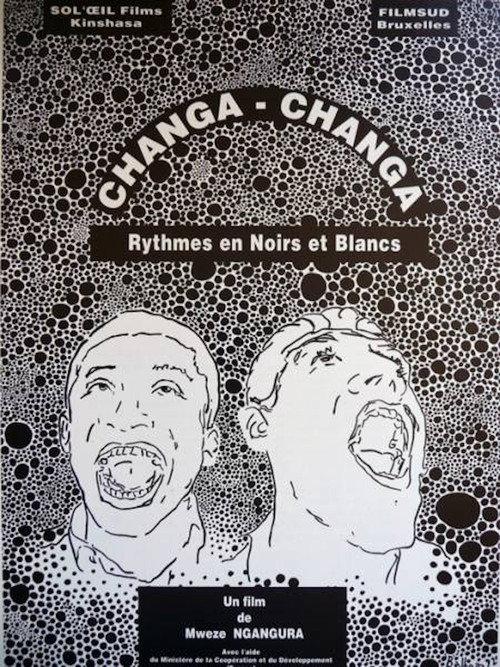 Changa Changa, rythmes en noirs et blancs 1992 official movie poster