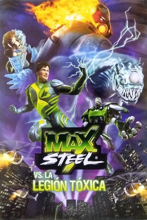 Max Steel vs The Toxic Legion 2010 official movie poster