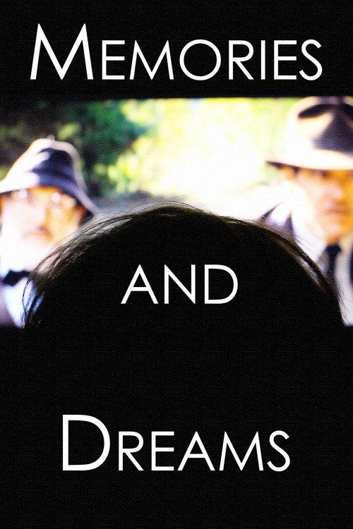 Memories and Dreams 2024 official movie poster