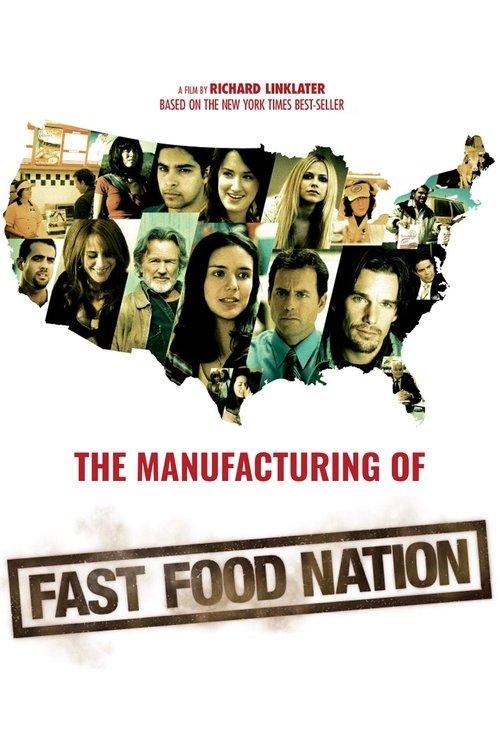 The Manufacturing of 'Fast Food Nation' 2007 official movie poster