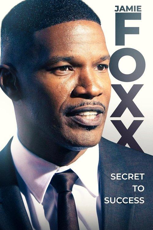 Jamie Foxx: Secret to Success 2022 official movie poster