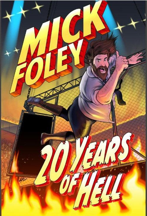 Mick Foley: 20 Years of Hell 2018 official movie poster