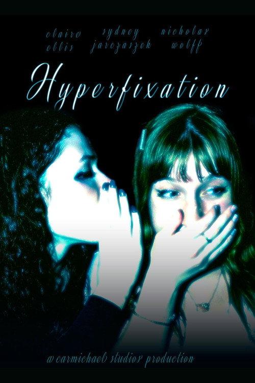 Hyperfixation 2024 official movie poster