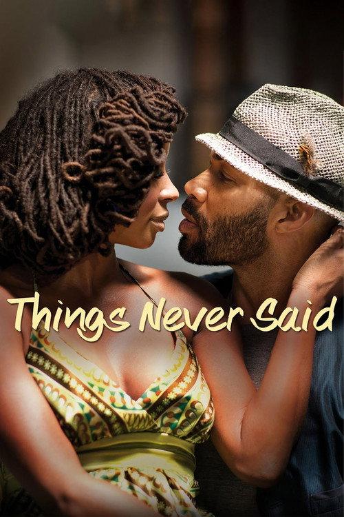 Things Never Said 2013 official movie poster