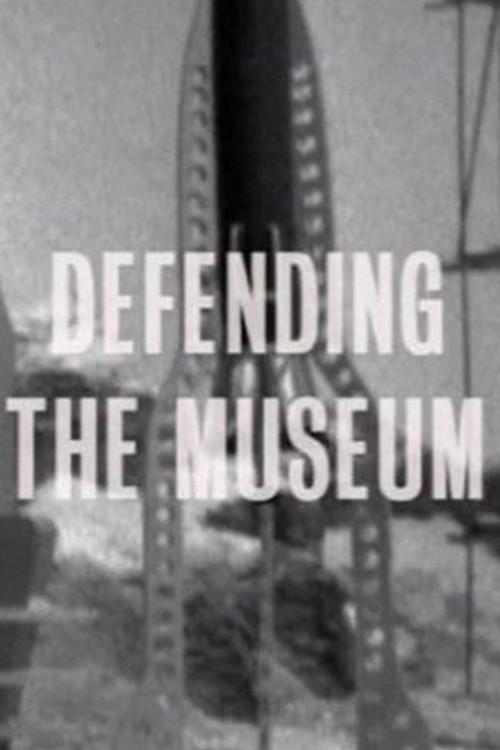 Defending the Museum 2010 official movie poster