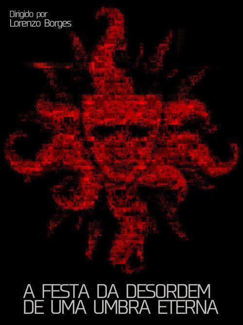 A Festa da Desordem de uma Umbra Eterna 2026 official movie poster