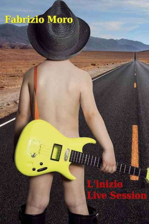 Fabrizio Moro - L'Inizio Studio Live 2013 official movie poster