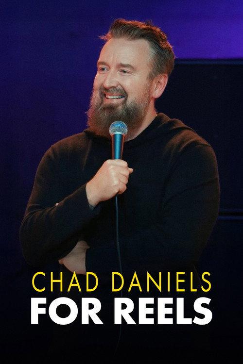 Chad Daniels: For Reels 2025 official movie poster