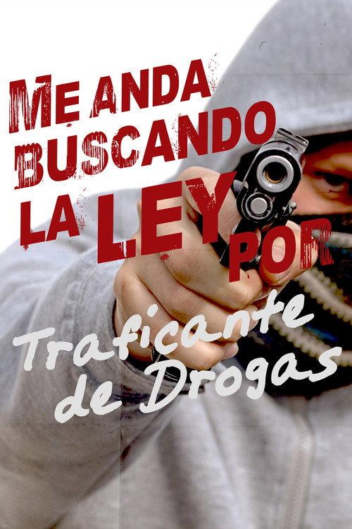 Me anda buscando la ley por traficante de drogas 2000 official movie poster