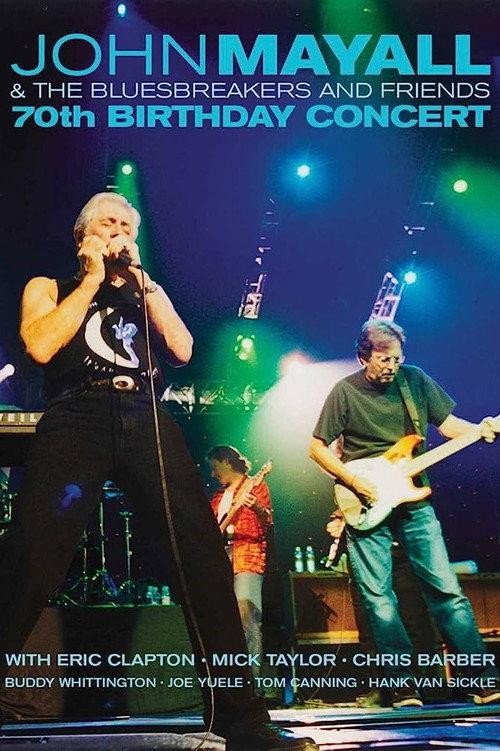 John Mayall & The Bluesbreakers And Friends: 70th Birthday Concert 2003 official movie poster