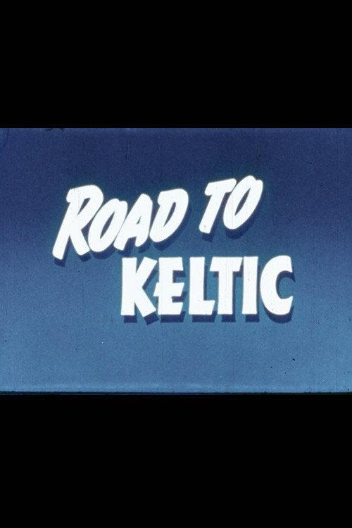 Road to the Keltic 1956 official movie poster