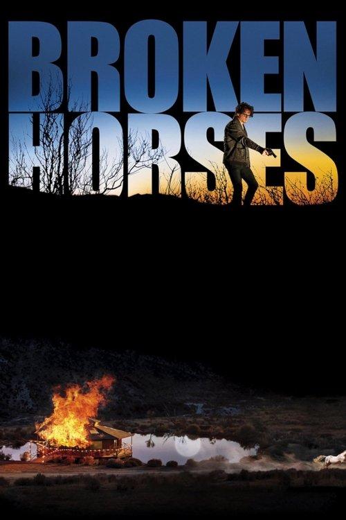 Broken Horses 2015 official movie poster