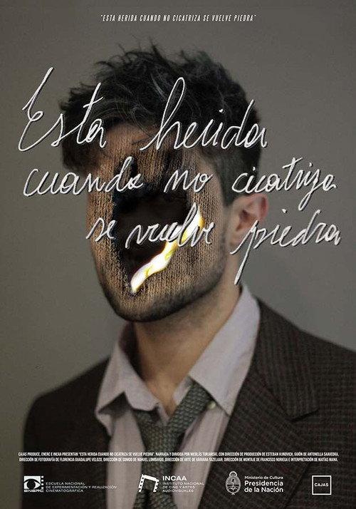 Esta herida cuando no cicatriza se vuelve piedra 2018 official movie poster