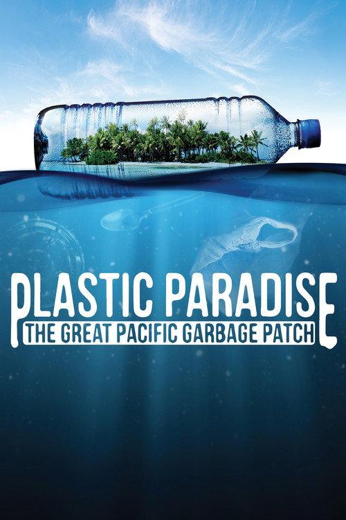 Plastic Paradise: The Great Pacific Garbage Patch 2013 official movie poster