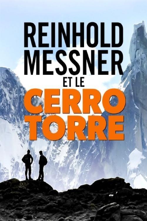 Mythos Cerro Torre: Reinhold Messner auf Spurensuche 2019 official movie poster