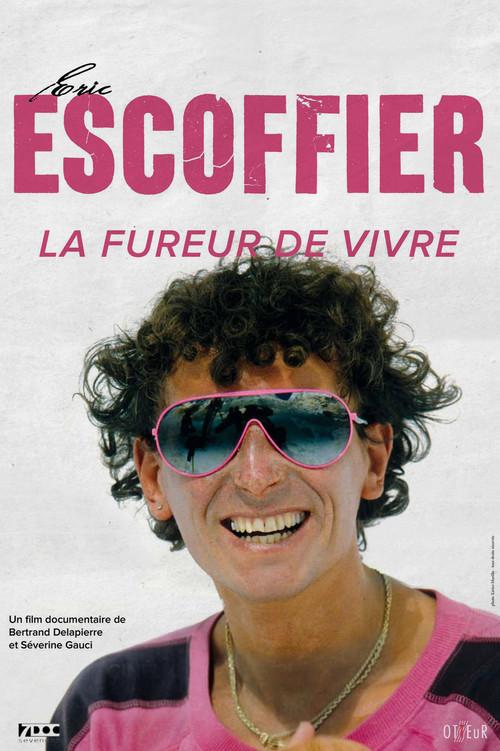 Eric Escoffier, la Fureur de Vivre 2019 official movie poster