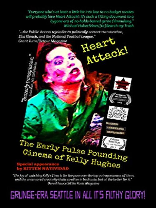 Heart Attack! The Early Pulse Pounding Cinema of Kelly Hughes 2012 official movie poster