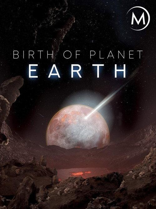Birth of Planet Earth 2019 official movie poster