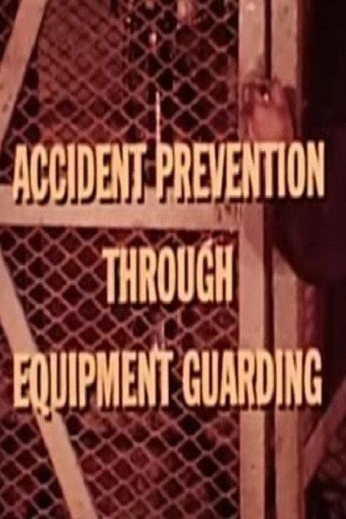 Accident Prevention Through Equipment Guarding 1969 official movie poster