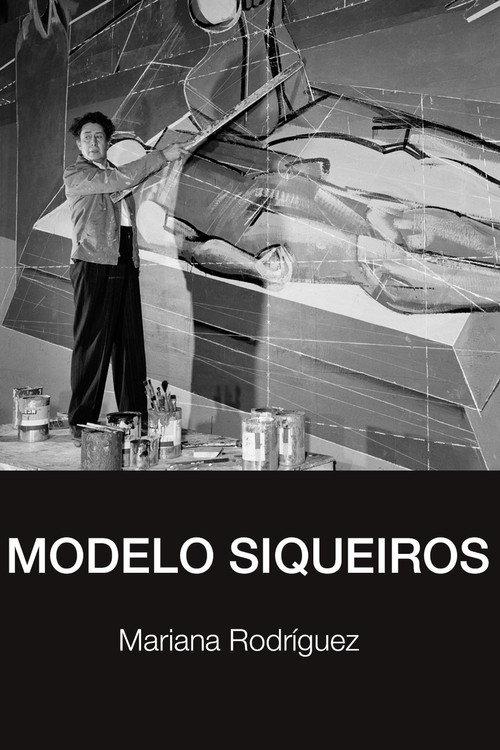 Modelo siqueiros 2009 official movie poster