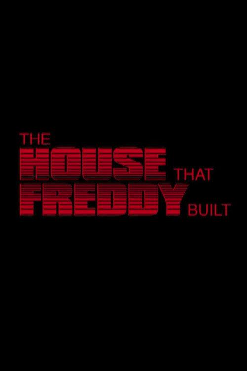 The House That Freddy Built 2006 official movie poster