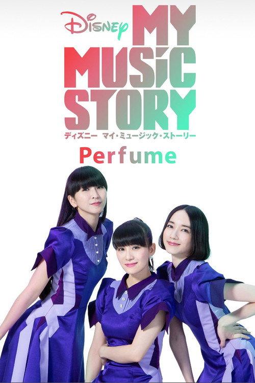 Disney My Music Story: Perfume 2020 official movie poster
