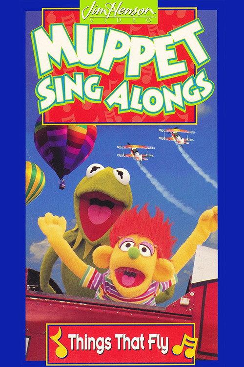 Muppet Sing Alongs: Things That Fly 1996 official movie poster