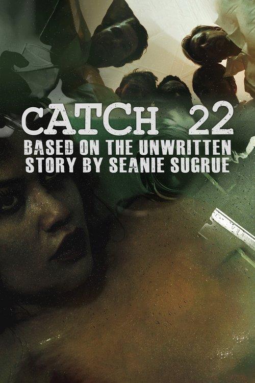 Catch 22: Based on the Unwritten Story by Seanie Sugrue 2016 official movie poster
