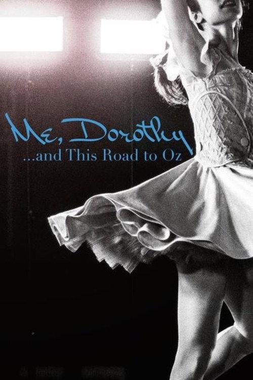 Me, Dorothy...and This Road To Oz 2018 official movie poster
