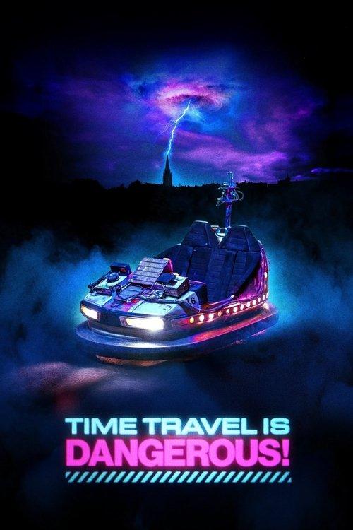 Time Travel Is Dangerous! 2025 official movie poster